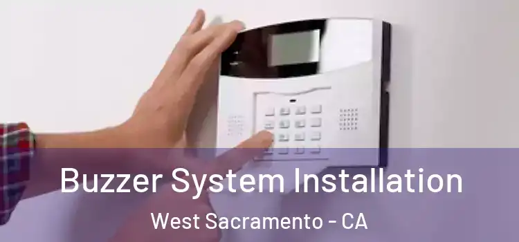 Buzzer System Installation West Sacramento - CA