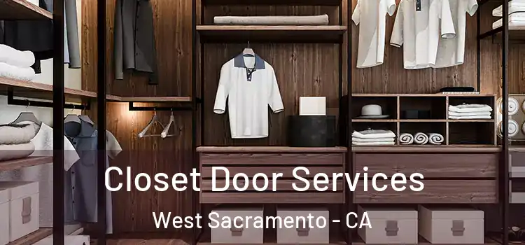 Closet Door Services West Sacramento - CA