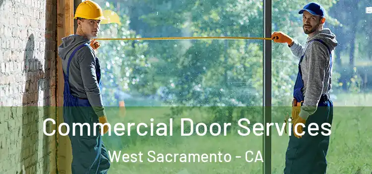 Commercial Door Services West Sacramento - CA