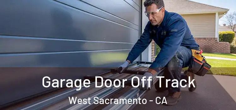  Garage Door Off Track West Sacramento - CA