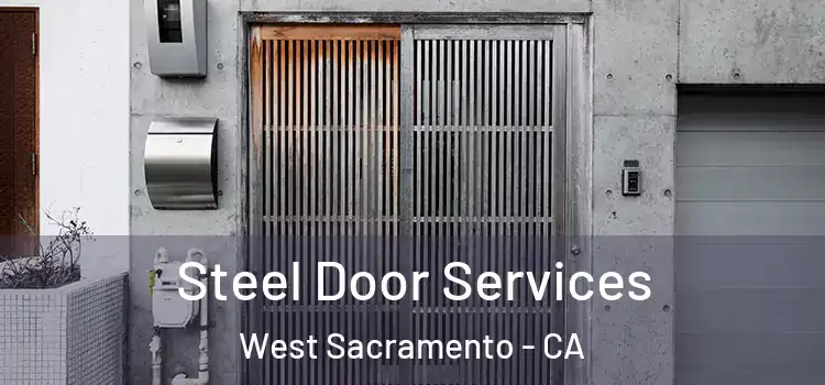 Steel Door Services West Sacramento - CA